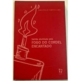 Sertão Alumiado pelo Fogo do Cordel Encantado autor Ana Paula Campos Lima