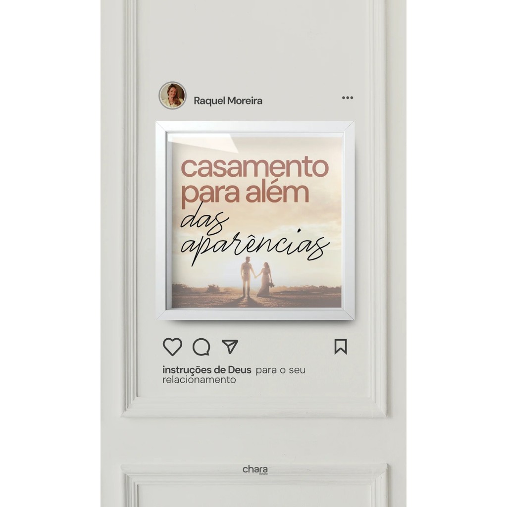 Casamento Além Das Aparências: Instruções de Deus para o seu relacionamento | Raquel Moreira em Oferta na Shopee