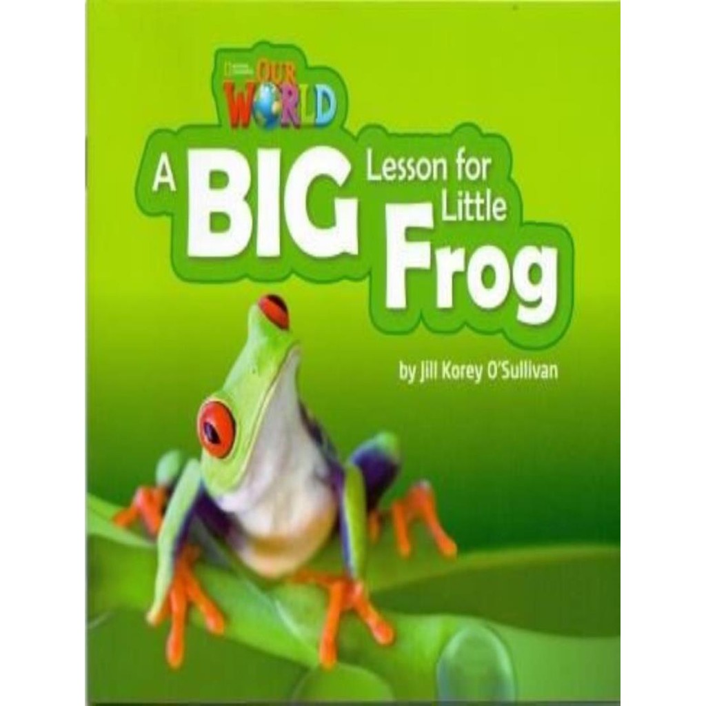 Livro - Big Lesson For Little Frog - Reader 7 - Our World 2