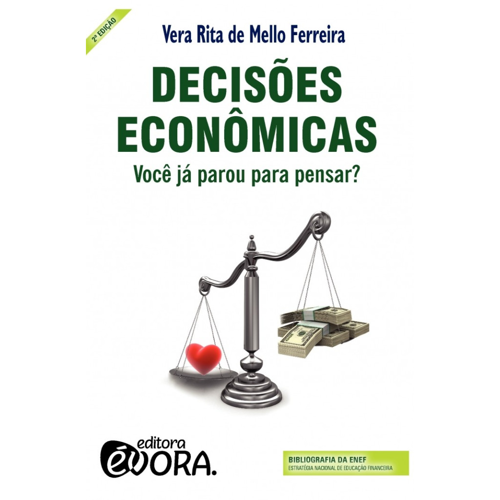 DECISÕES ECONÔMICAS VOCÊ JÁ PAROU PARA PENSAR? - Books & Magazines