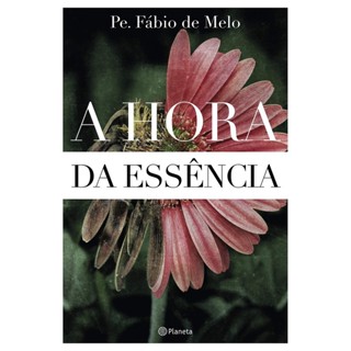 HORA DA ESSENCIA, A - PLANETA em Oferta na Shopee