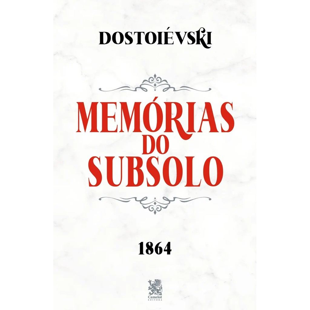 Fiódor Dostoiévski - Memórias do Subsolo - 1864