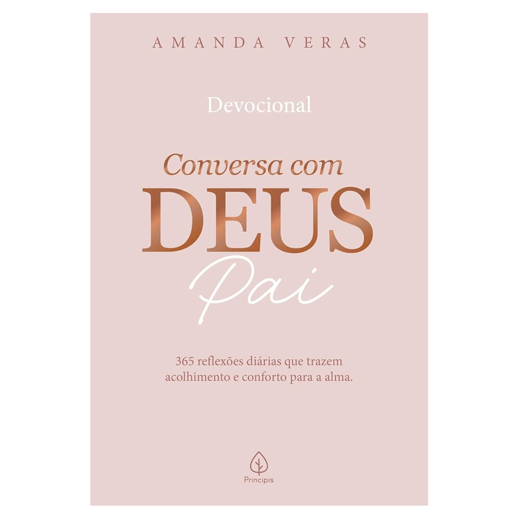 Devocional Conversa com Deus Pai 365 reflexões que traz acolhimento conforto para alma Amanda Veras