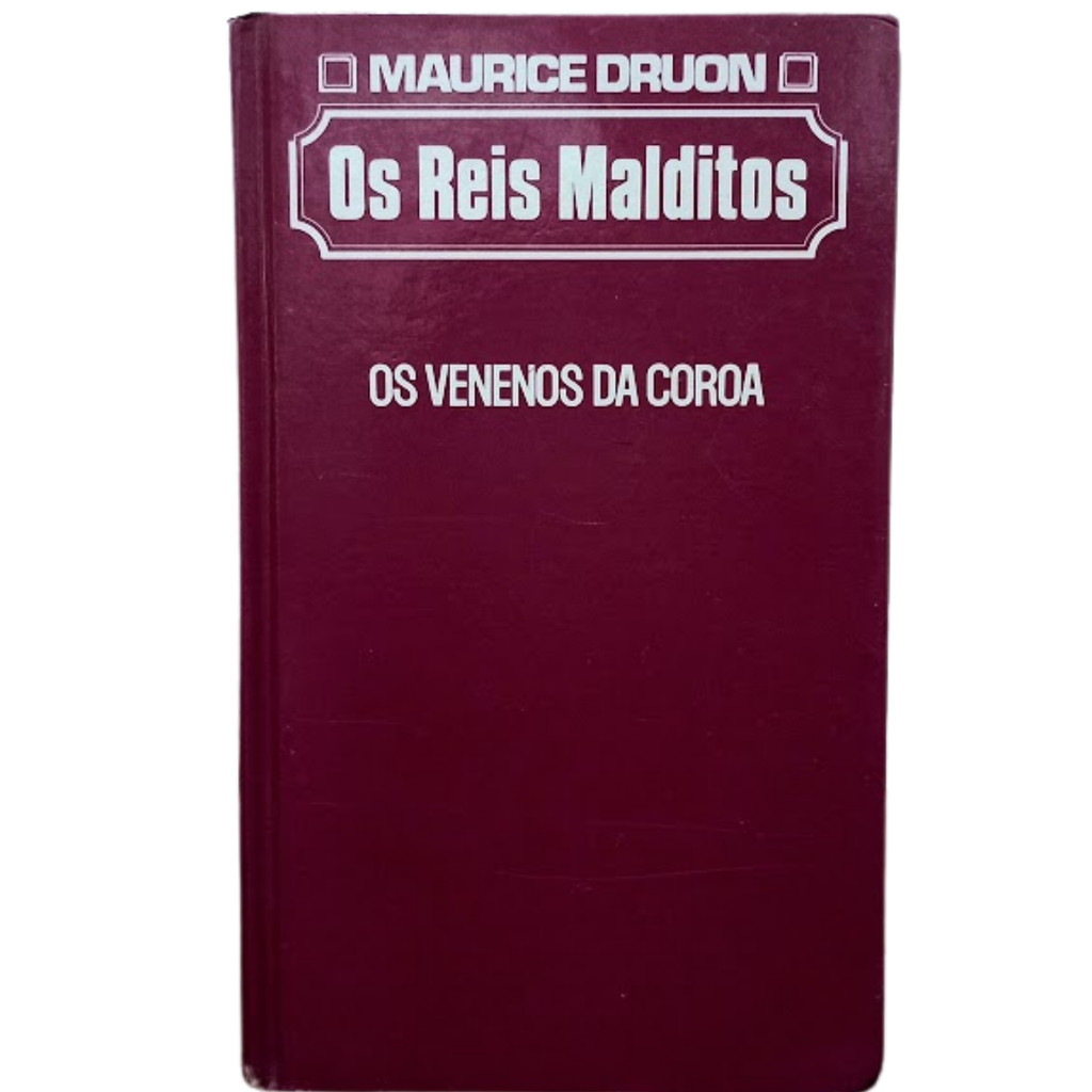 Os venenos da coroa (Vol. 3 Os reis malditos) [Paperback] Druon, Maurice and Nascimento, Flávia