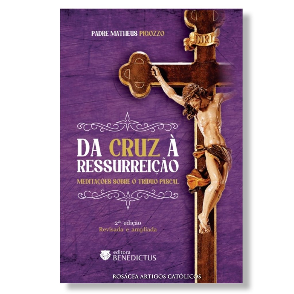 Imagem Livro Da Cruz à Ressurreição : Meditações sobre o Tríduo Pascal - Padre Matheus Pigozzo
