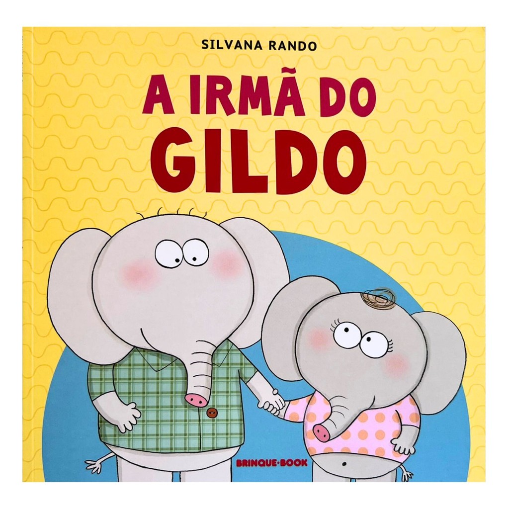 Livro a Irmã do Gildo - Silvana Rando, Editora Brinque-Book