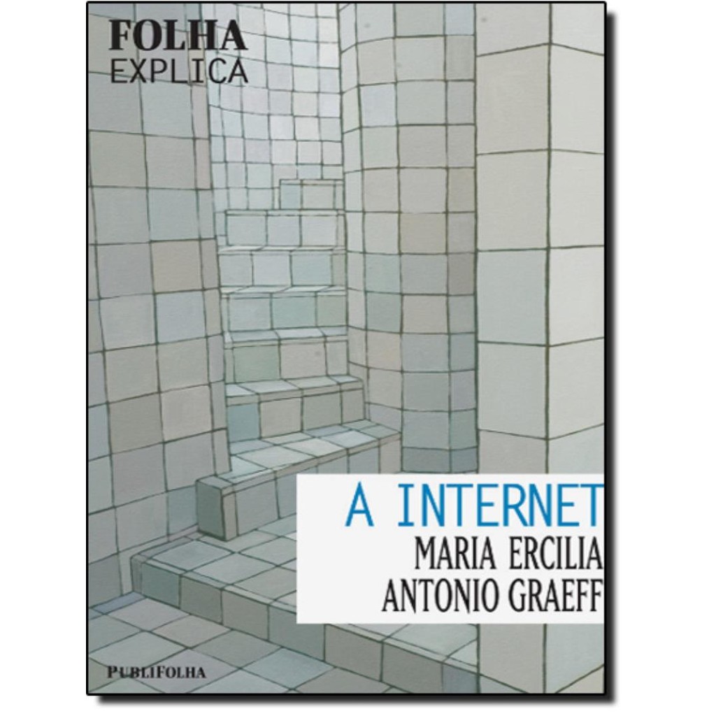 Livro - Internet, A - Folha Explica