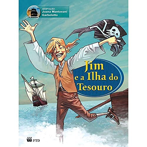 Livro Jim e a Ilha do Tesouro Coleção Aventuras de Joana Mantovani Garbelotto 7009201