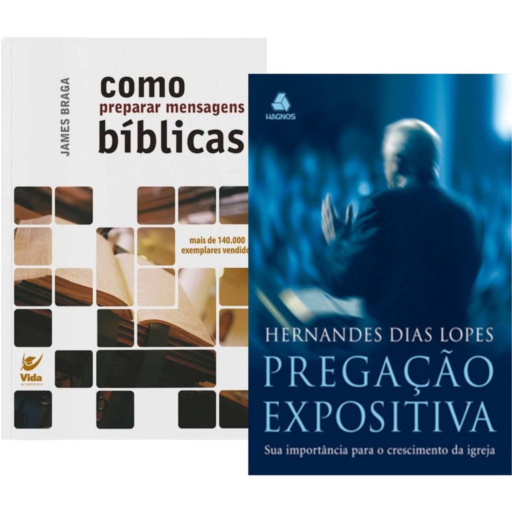 Kit 2 Livros | Como Preparar Mensagens Bíblicas + Pregação expositiva Hernandes Dias Lopes