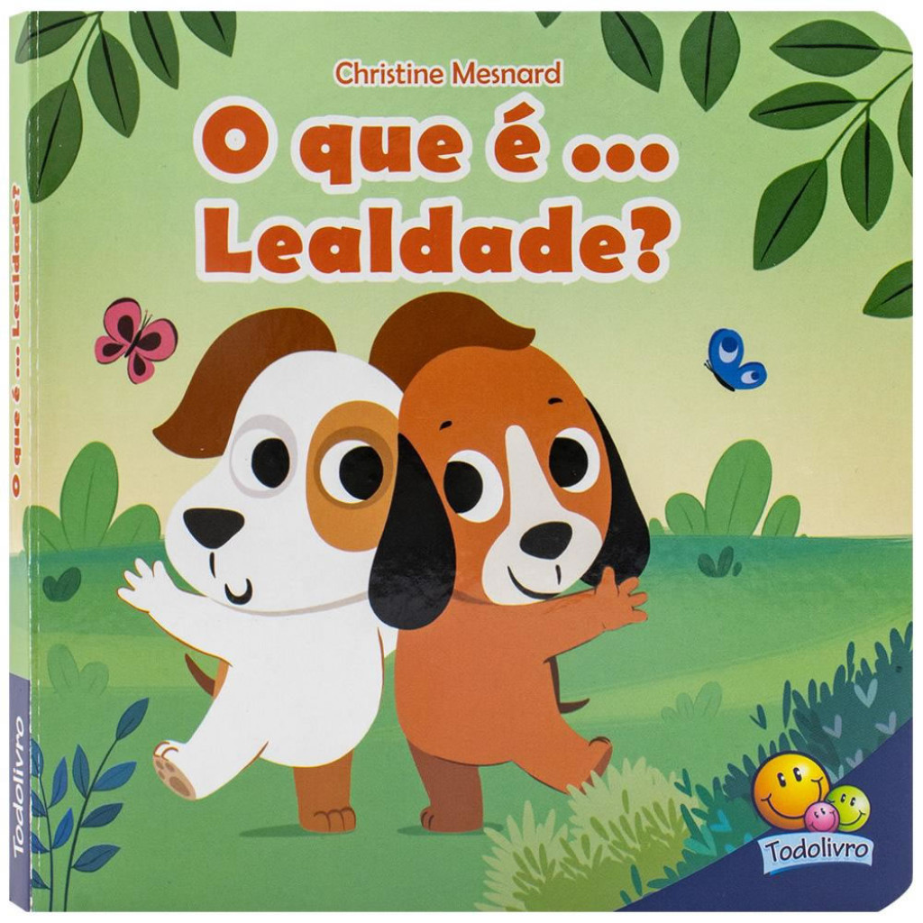 VALORES PARA CRIANÇAS O QUE É... LEALDADE?