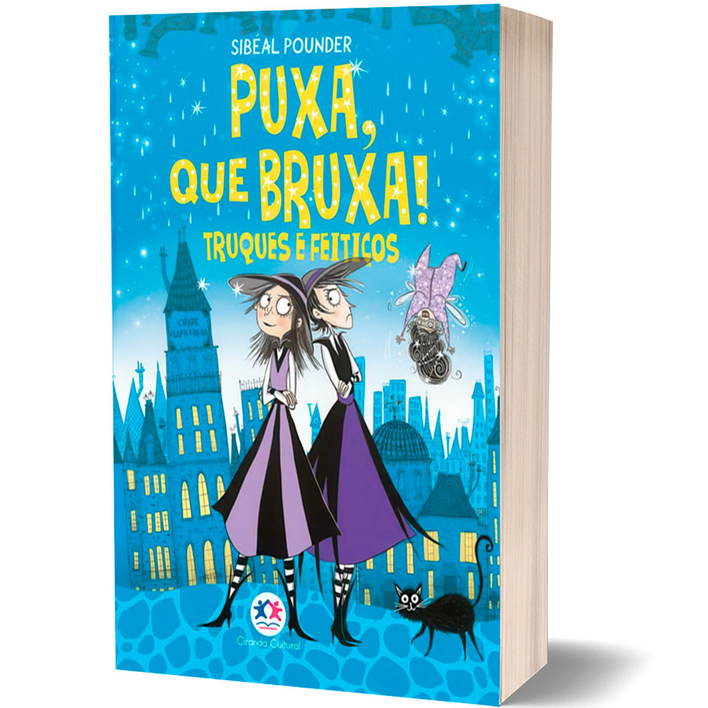 Livro Puxa, que Bruxa! Truques e Feitiços Vol. 6 - Sibéal Pounder | Ciranda Cultural