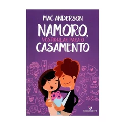 Namoro, Vestibular Para O Casamento | Mac Anderson