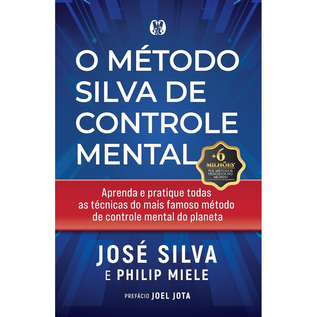 O Método Silva de Controle Mental | José Silva