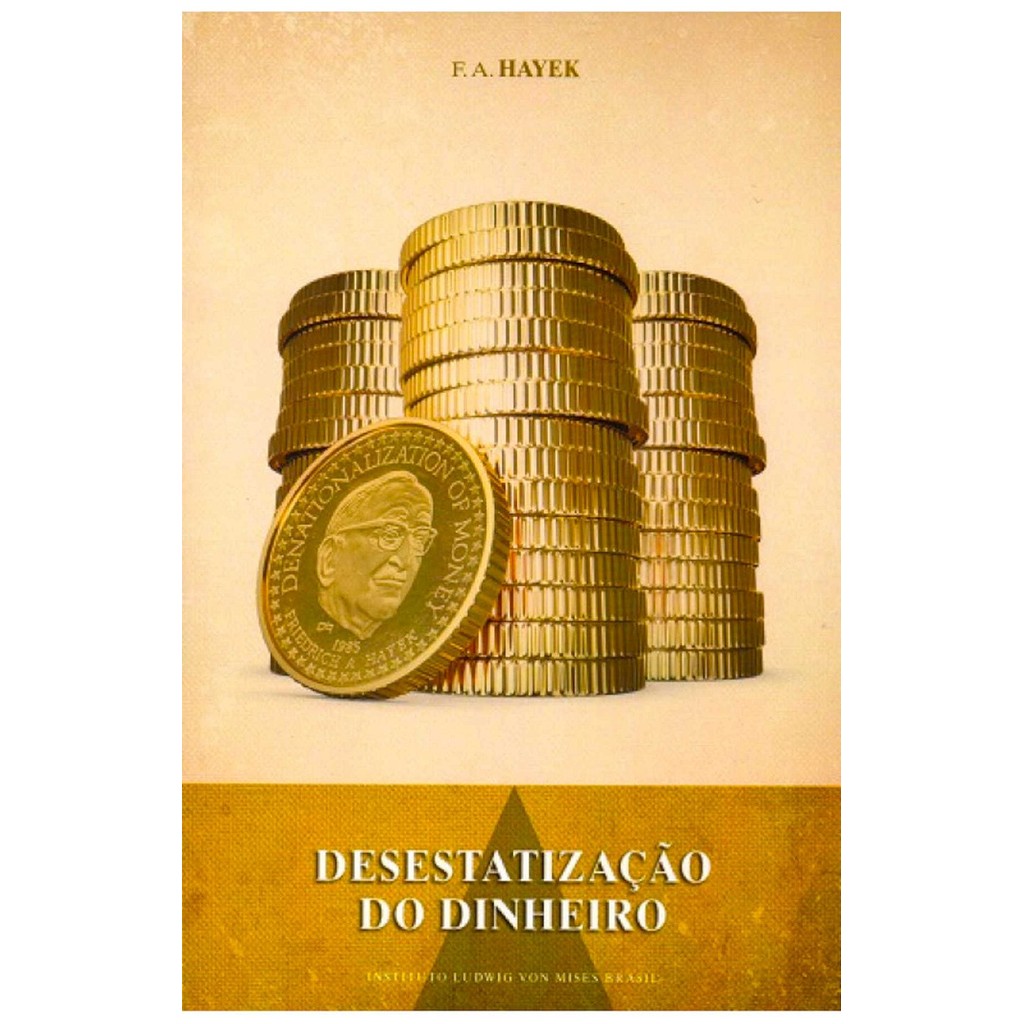 Livro Desestatização do Dinheiro Friedrich Hayek Editora LVM