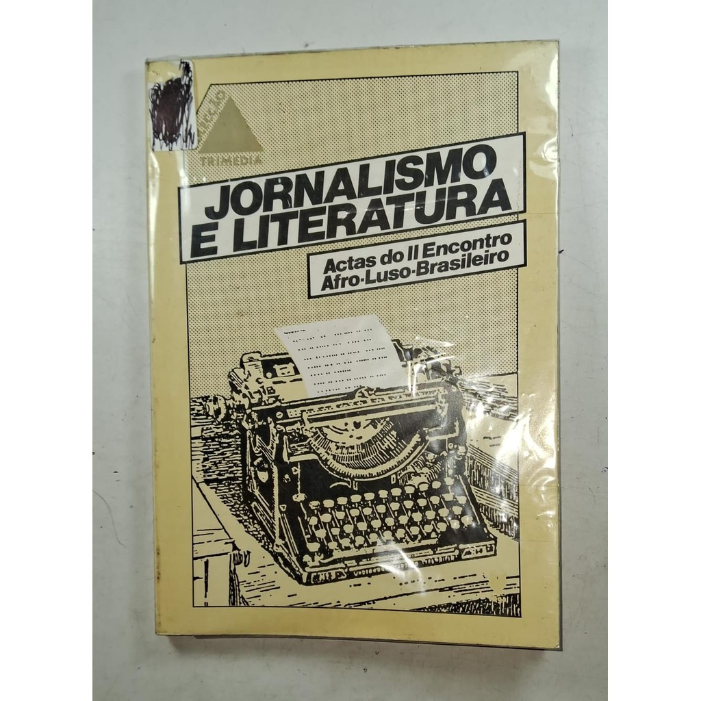 Jornalismo E Literatura Actas do II Encontro Afro - Luso - Brasileiro