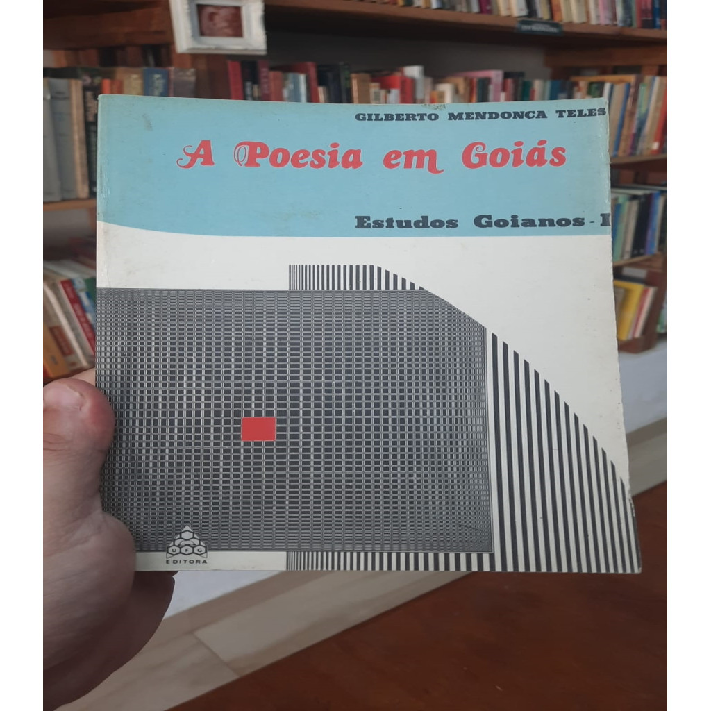 A Poesia em Goiás Estudos Goianos 1 autor Gilberto Mendinça Teles