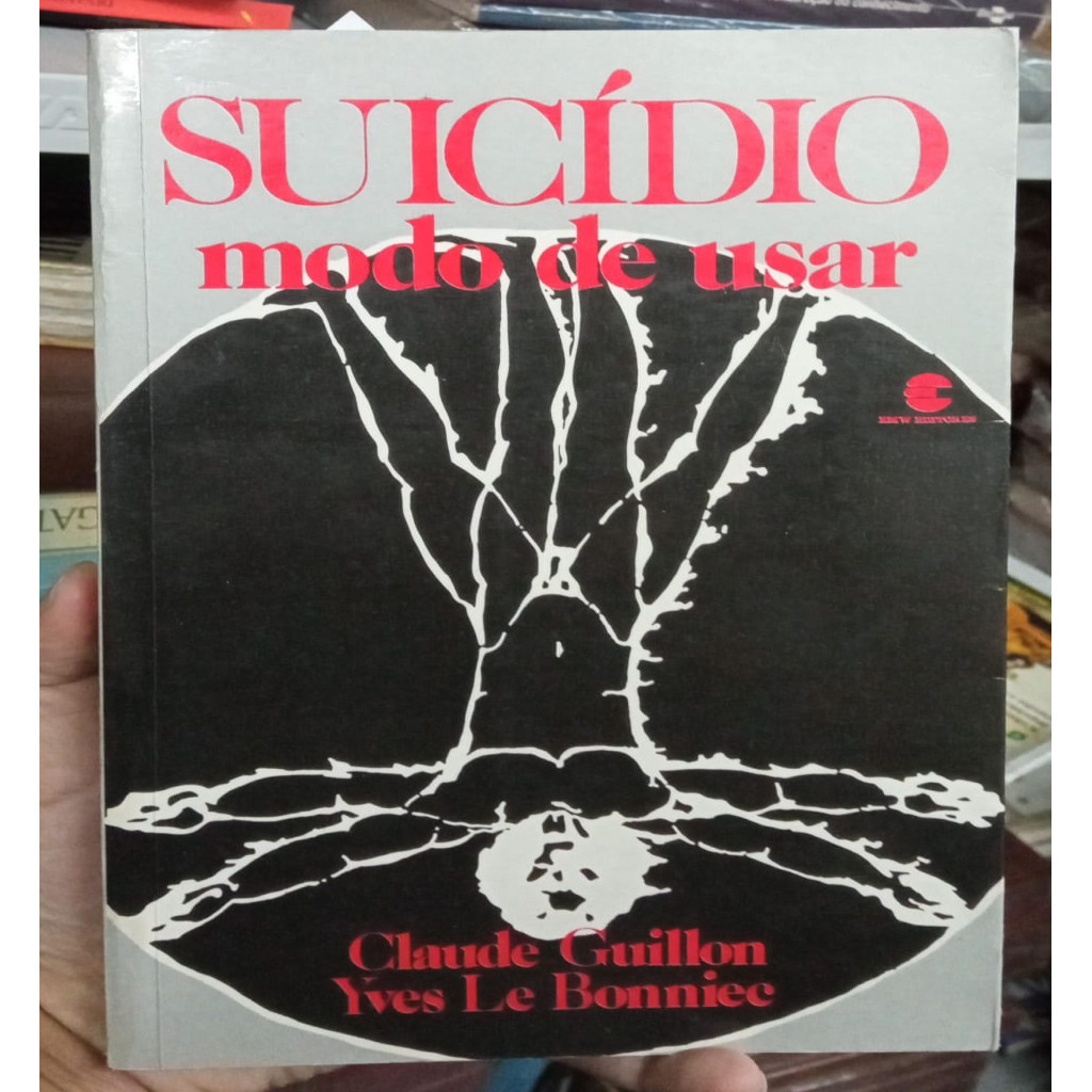 Suicídio: modo de usar autor Claude Guillon e Yves Le Bonniec