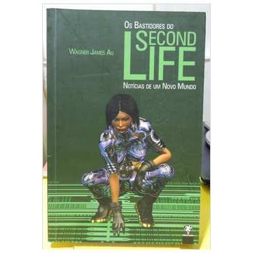 Os Bastidores do Second Life de Wagner James Au 7043668
