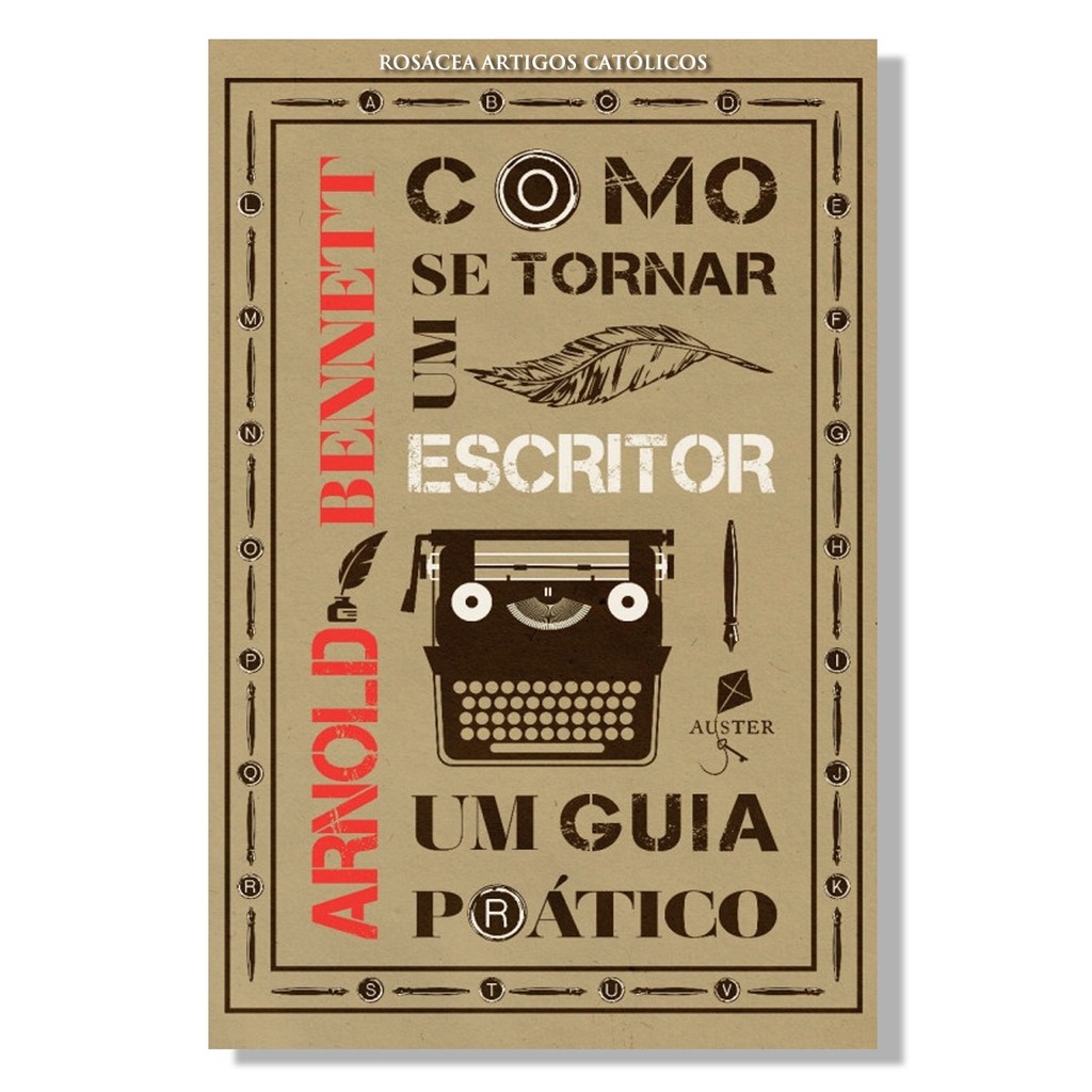 Livro Como se tornar um escritor : Um guia prático  - Arnold Bennett