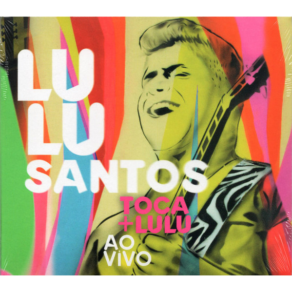 CD Lulu Santos – Toca + Lulu Ao Vivo