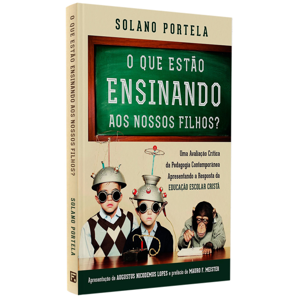 O Que Estão Ensinando Aos Nossos Filhos? | Solano Portela