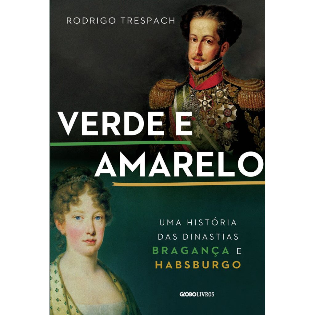 VERDE E AMARELO UMA HISTÓRIA DAS DINASTIAS BRAGANÇA E HABSBURGO em Oferta na Shopee