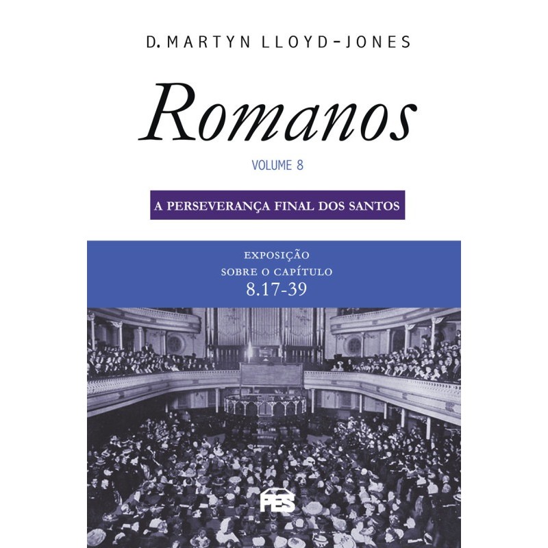 Romanos Vol. 8 | Perseverança Final dos Santos | Nova Edição | Martyn Lloyd-Jones em Oferta na Shopee