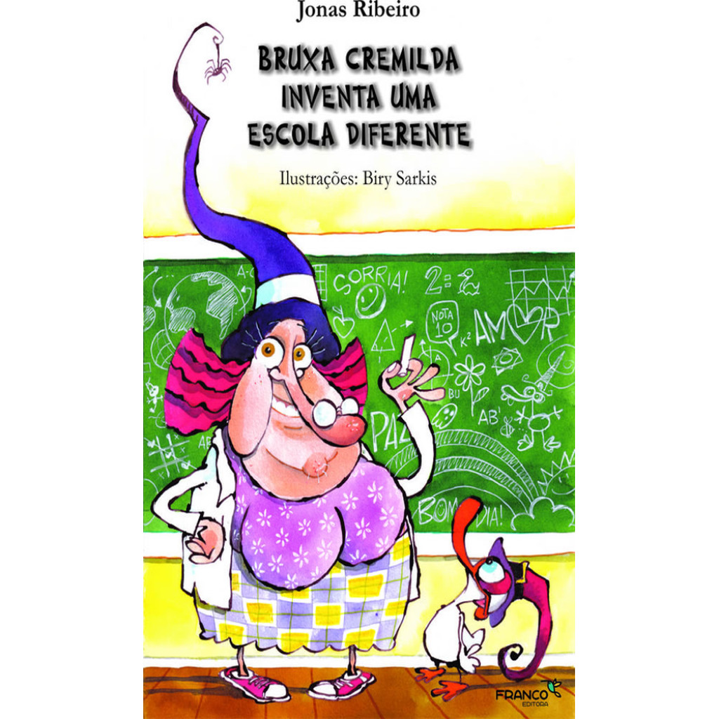 BRUXA CREMILDA INVENTA UMA ESCOLA DIFERENTE