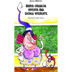 BRUXA CREMILDA INVENTA UMA ESCOLA DIFERENTE