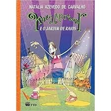 Kelly Martoer e o Jardim de Raios - Col. Jovens Escritores autor Natalia Azevedo de Caralho