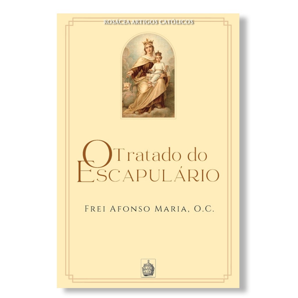Livro O Tratado do Escapulário - Frei Afonso Maria OC