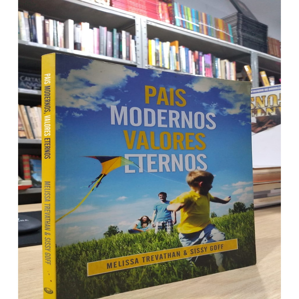 Pais Modernos Valores Eternos autor Melissa Trevathan e Sissy Goff