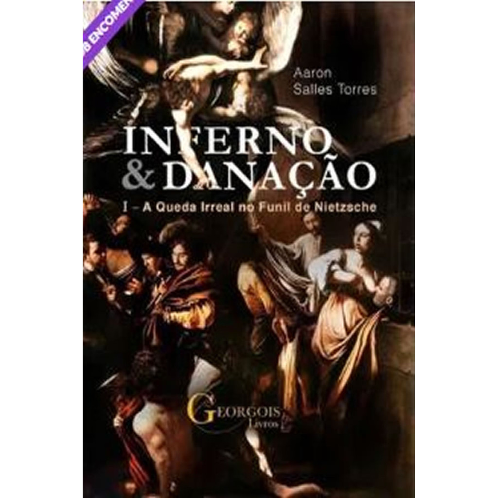 INFERNO E DANAÇÃO   A QUEDA IRREAL NO FUNIL DE NIETZSCHE