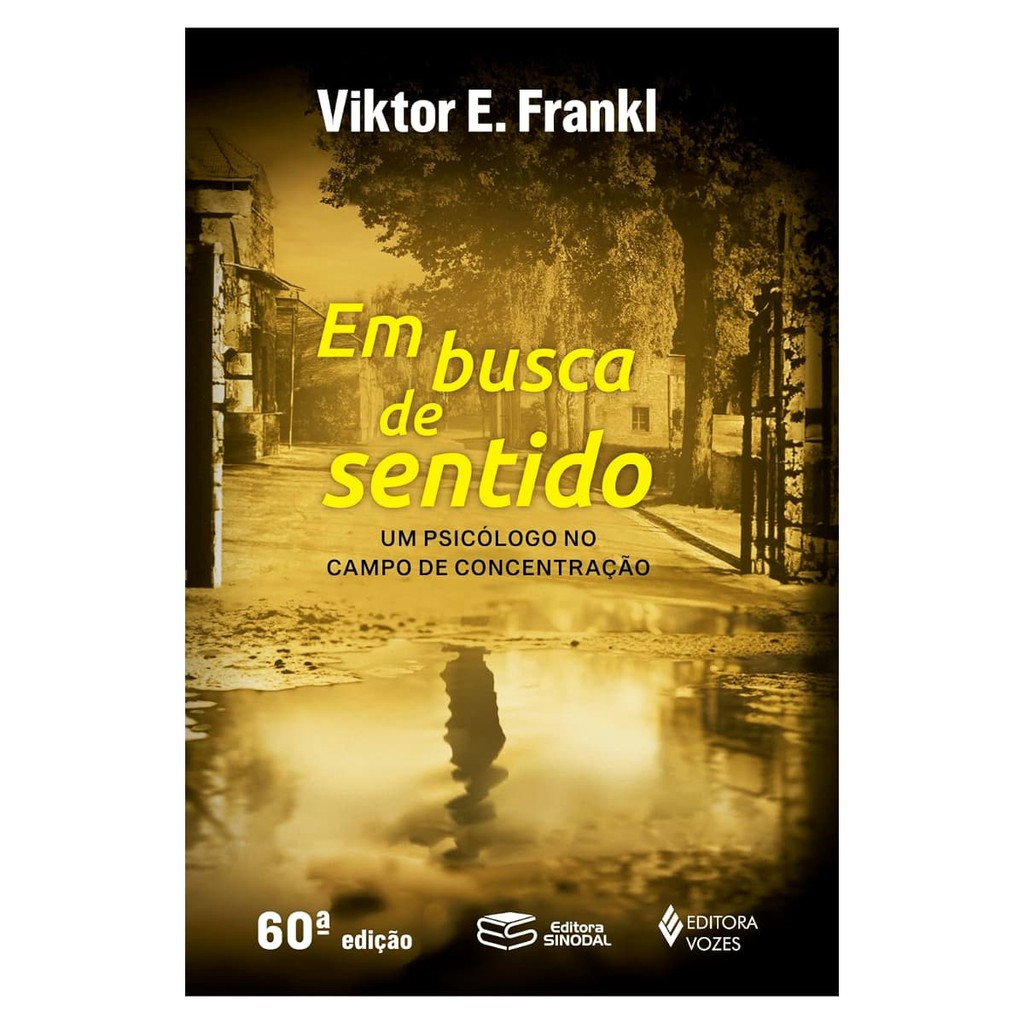 Livro Em Busca De Sentido: Um psicólogo no campo de concentração
