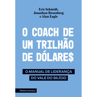 O COACH DE UM TRILHÃO DE DÓLARES O MANUAL DE LIDERANÇA DO VALE DO SILÍCIO   2ª EDIÇÃO em Oferta na Shopee