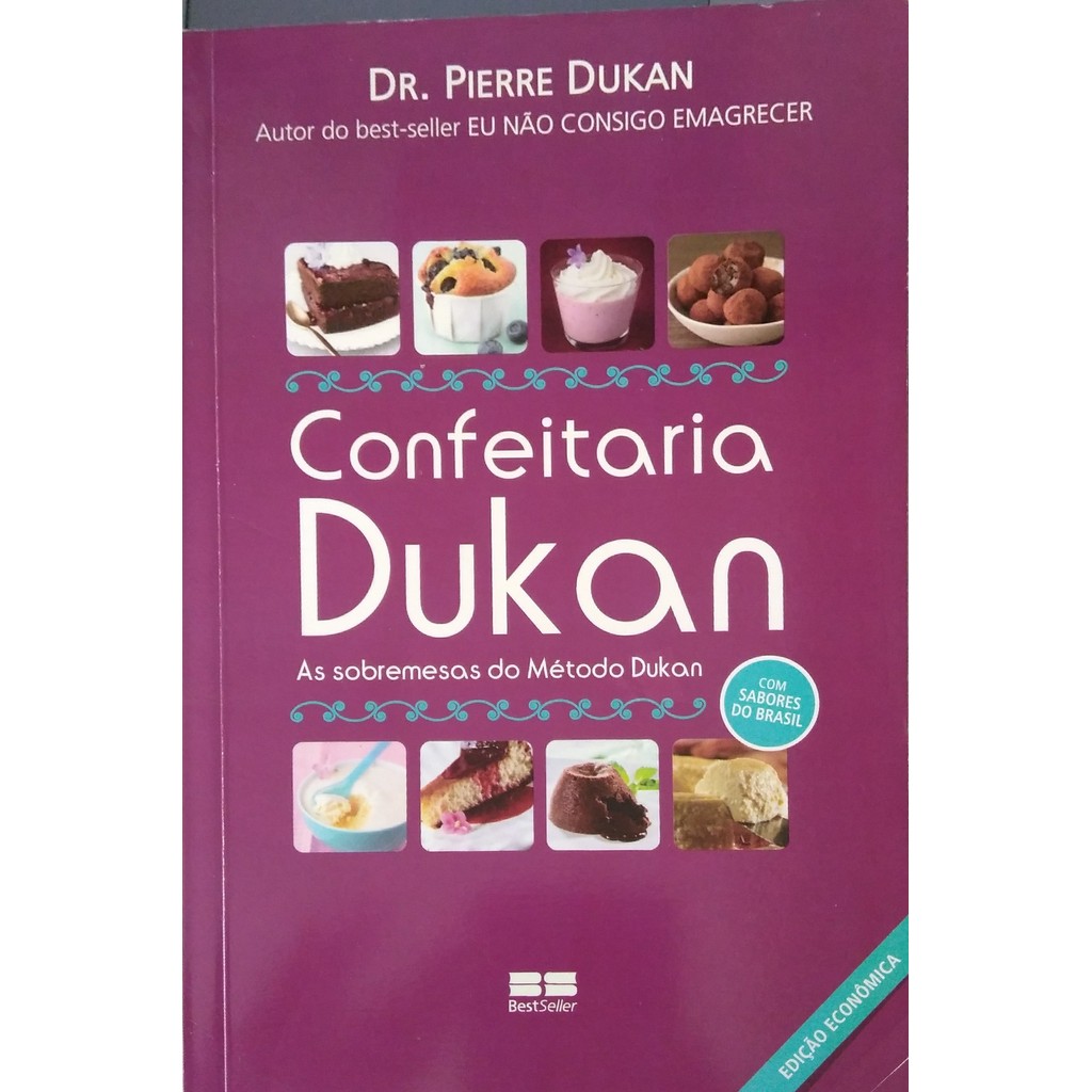 Confeitaria Dukan As Sobremesas Do Metodo Dukan de Pierre Dukan