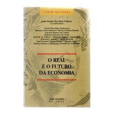 O Real E O Futuro Da Economia de Joao Paulo Dos Reis Velloso 7264420