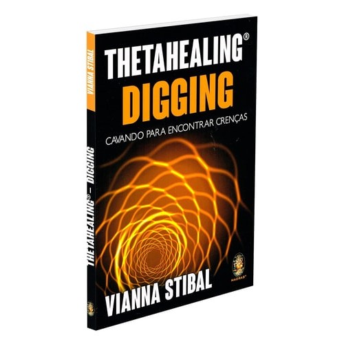 Thetahealing Digging - Cavando Para Encontrar Crencas de Vianna Stibal 7260078
