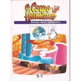 Livro O Corpo Humano Nosso Meio Ambiente Coleção Era Uma Vez... de Direção por Ricardo A. Fischer, Carlos... 7271546
