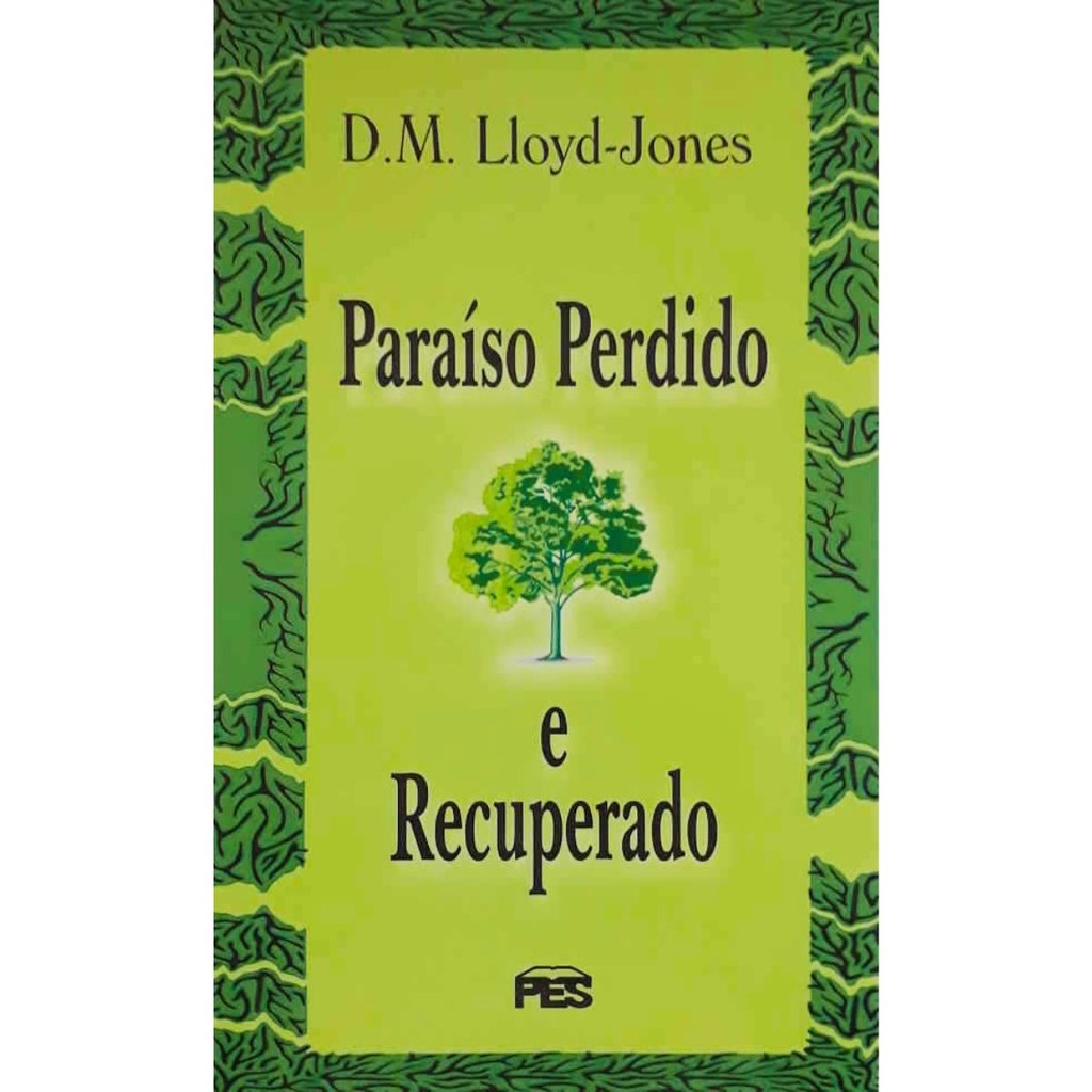 Paraíso perdido e recuperado | Martyn Lloyd Jones - Books & Magazines