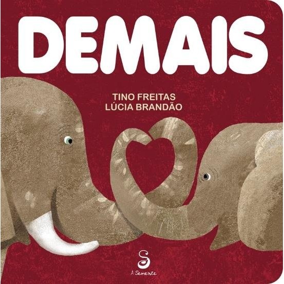 Demais - Um livro para aquecer o coração das crianças e transmitir valores essenciais de afeto e compreensão familiar