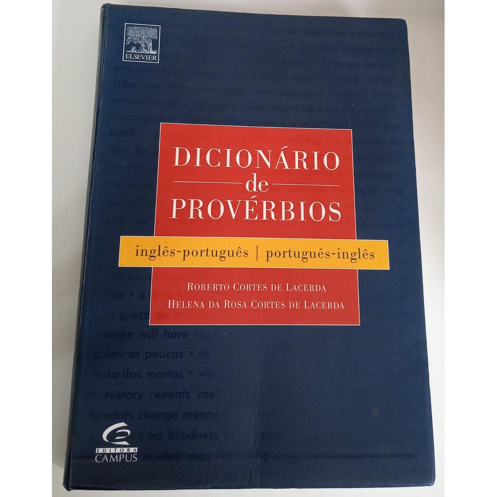 Dicionário de Provérbios-Inglês/Português-Português/Inglês de Roberto Cortes de Lacerda/Helena da Rosa Co... 7086950