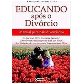 Livro Educando Após o Divórcio Manual Para Pais Divorciados de Philip M. Stahl, Ph. D., 7312973