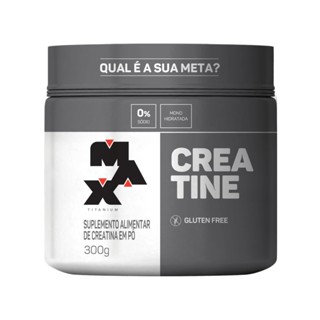 Creatina Max Titanium 300g 100% Pura Monohidratada Creatine 100 doses em Oferta na Shopee