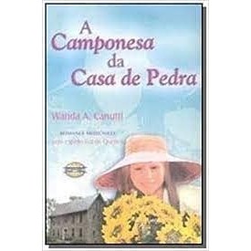 Livro Coleção Romance A Camponesa Da Casa De Pedra de Wanda A. Canutti 7320772
