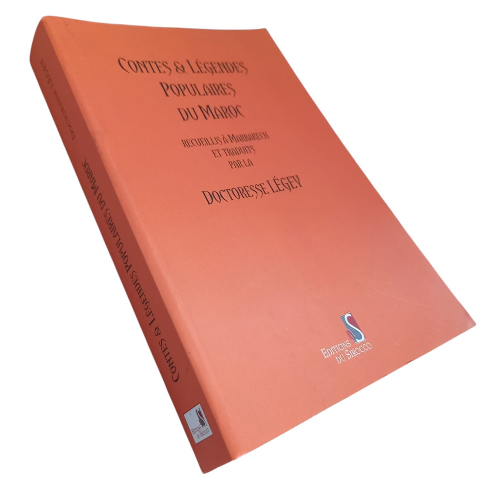 Contes e Legendes Populaires du Maroc autor Doctoresse Legey
