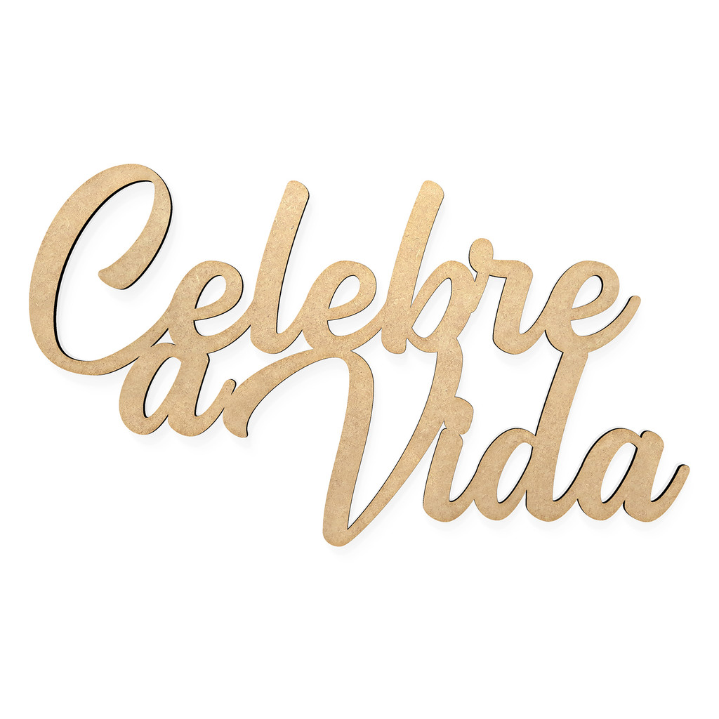 Placa MDF Palavra Celebre a Vida - Letreiro Decorativo em Oferta na Shopee