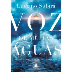 Voz de muitas Águas | Quando a Palavra de Deus fala mais alto | Luciano Subirá