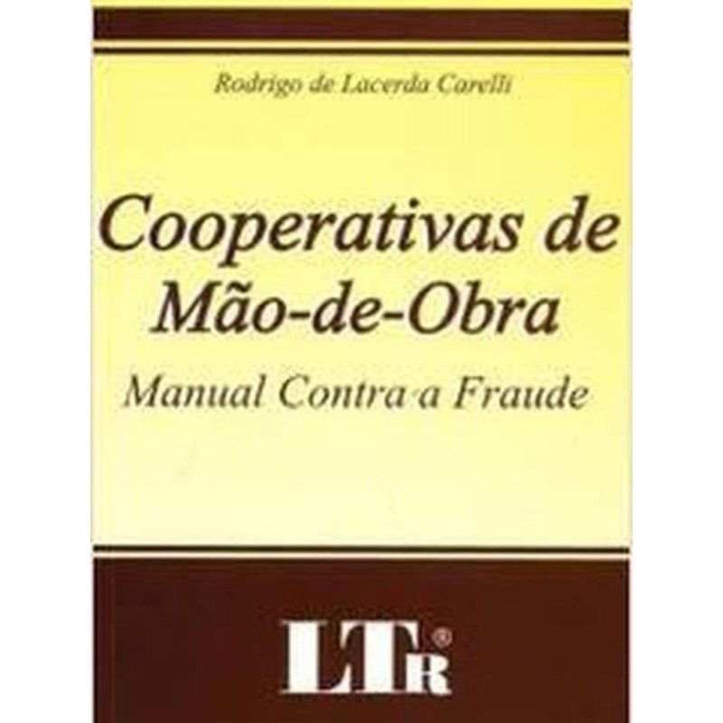 Rodrigo de Lacerda Carelli - Cooperativas de Mao de Obra