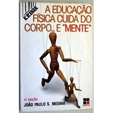 A Educação Física Cuida do Corpo... E de João Paulo S. Medina 7075329